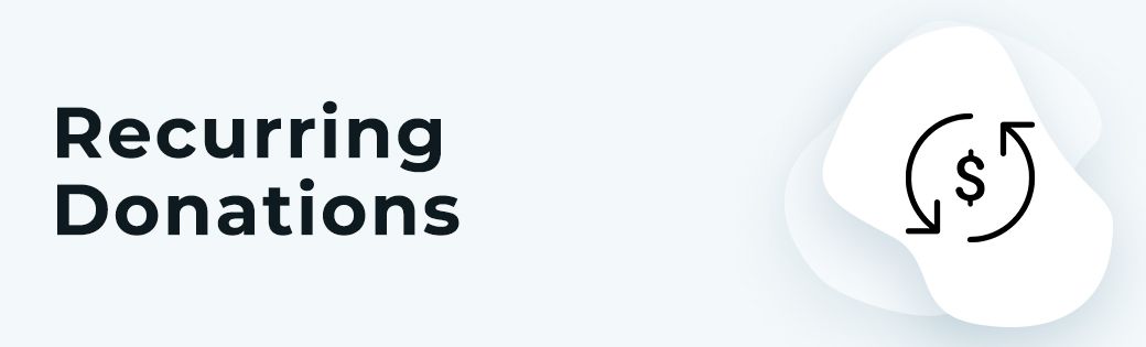 Recurring donations are one online fundraising idea that your team can easily implement.