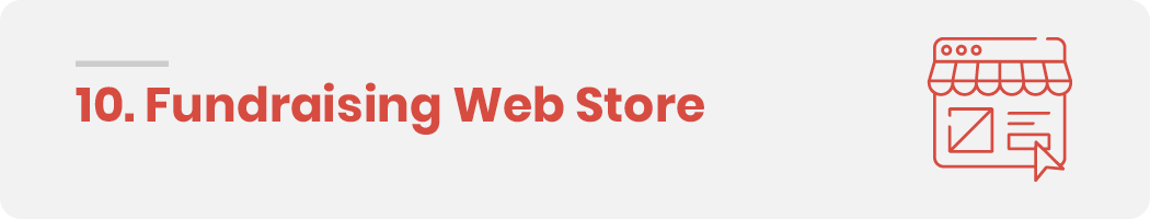 Another great online fundraising idea is to set up a fundraising web store.