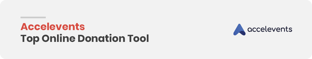 In this section, we give an overview of Accelevents and why its online donation tools stand out.