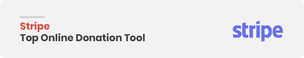 Let's take a look at Stripe's online fundraising tools for payment processing.