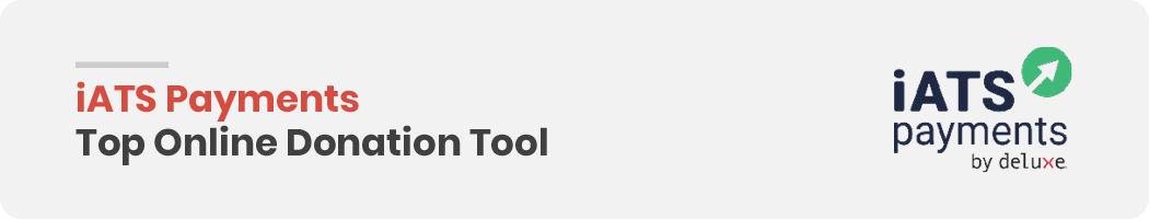 In this section, we give an overview of iATS Payments and why its online donation tools stand out.