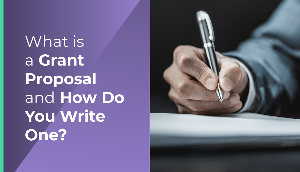 What is a Grant Proposal and How Do You Write One?