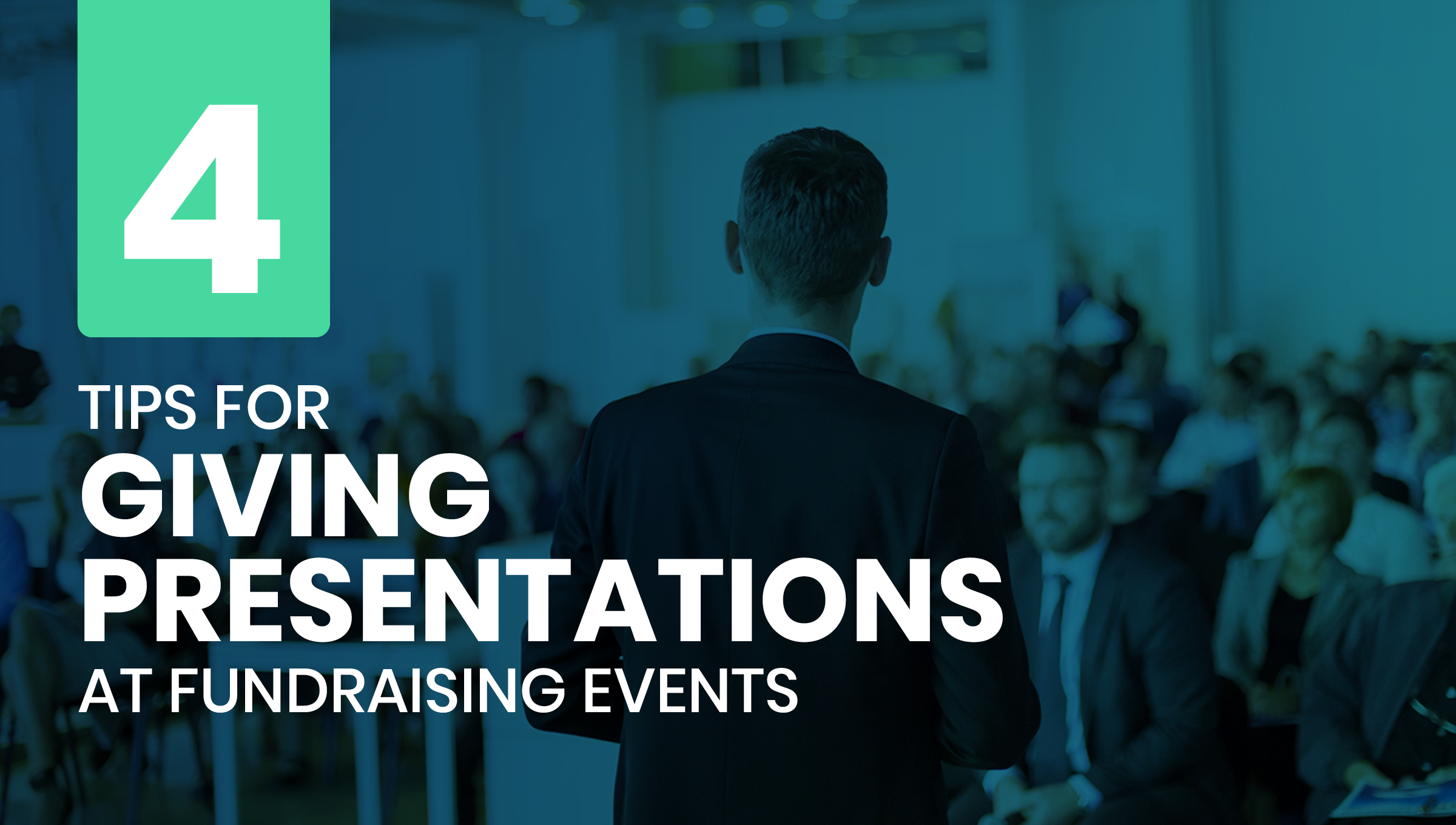 4 Tips for Giving Presentations at Fundraising Events