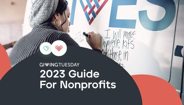 Giving Tuesday 2023: Guide For Nonprofits