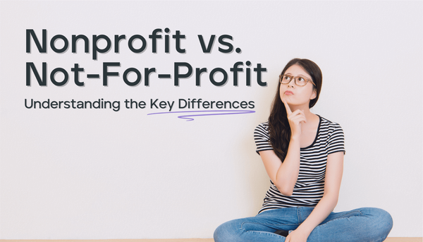 Nonprofit vs. Not-For-Profit: Understanding the Key Differences